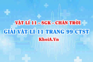 Giải Vật lí 11 trang 99 Chân trời Sáng tạo